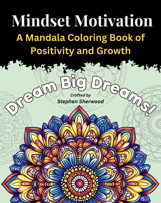 Mindset Motivation: A Mandala Coloring Book of Positivity and Growth
